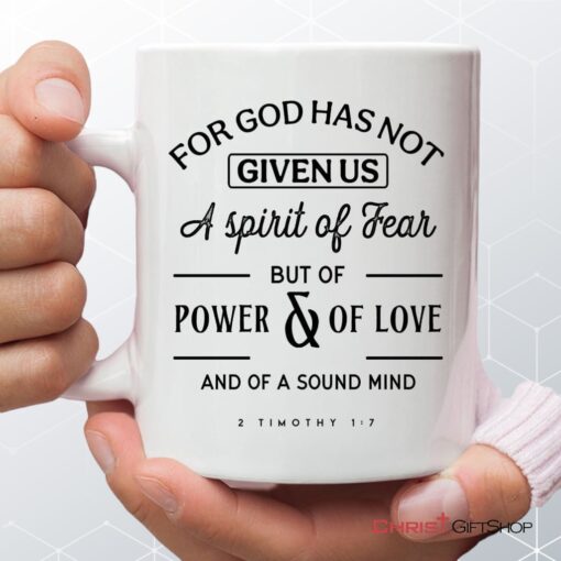 For God Has Not Given Us A Spirit Of Fear, Christian Coffee Mug