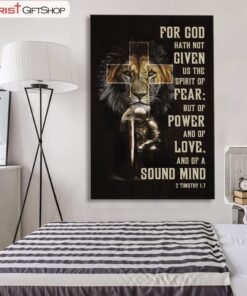 For God Hath Not Given Us The Spirit Of Fear 2 Timothy 17 Wall Art Poster, Canvas Print