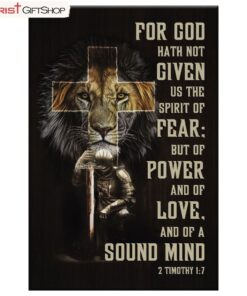 For God Hath Not Given Us The Spirit Of Fear 2 Timothy 17 Wall Art Poster, Canvas Print