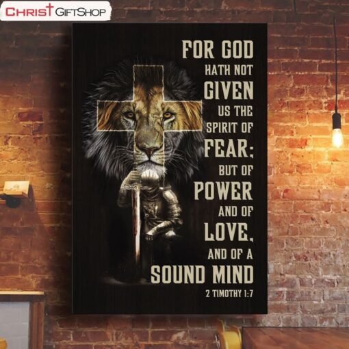 For God Hath Not Given Us The Spirit Of Fear 2 Timothy 17 Wall Art Poster, Canvas Print