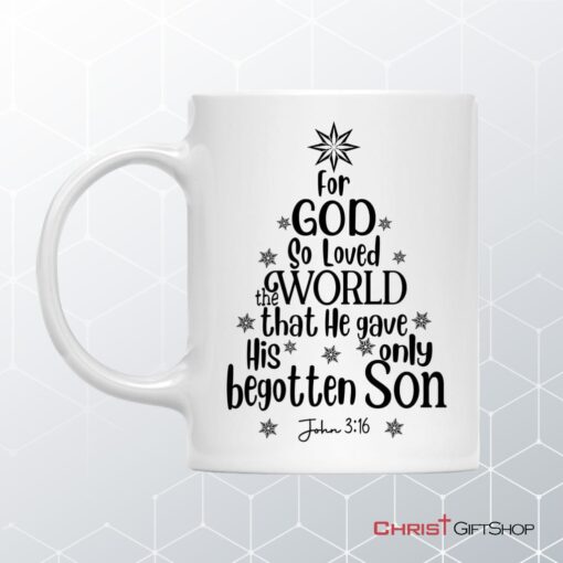 For God So Loved The World John 316 Christian Christmas Coffee Mug