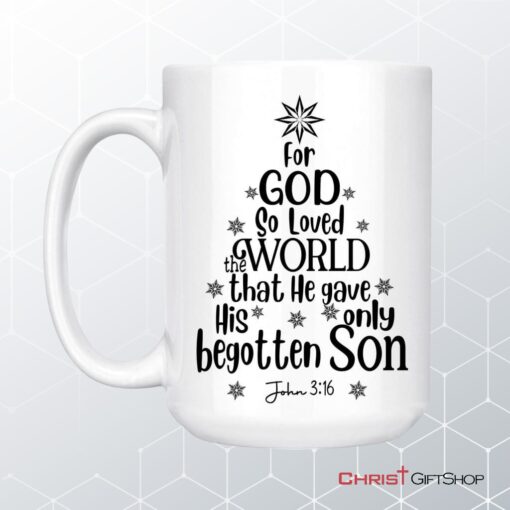 For God So Loved The World John 316 Christian Christmas Coffee Mug