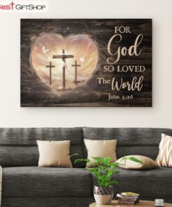 For God So Loved The World John 316, Bible Verse, Christian Wall Art Canvas