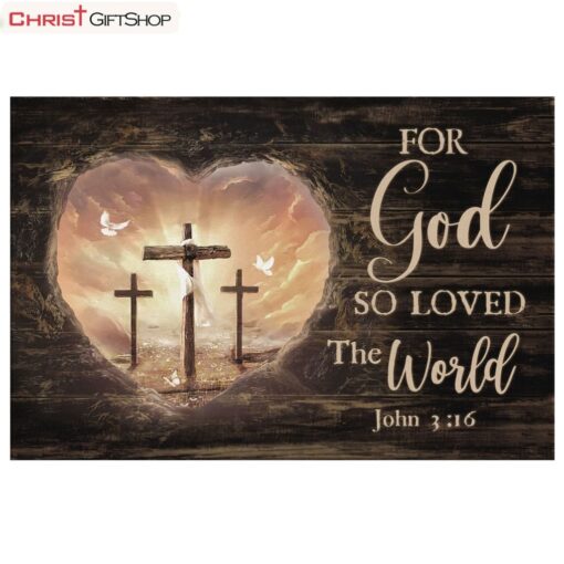 For God So Loved The World John 316, Bible Verse, Christian Wall Art Canvas