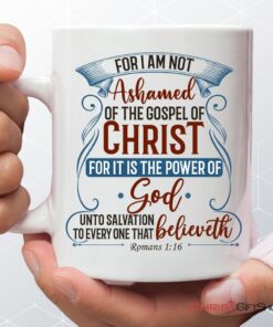 For I Am Not Ashamed Of The Gospel Of Christ Romans 116 Coffee Mug, Bible Verse Mugs