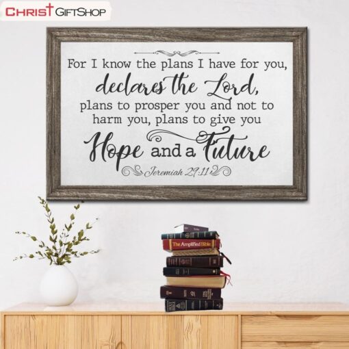 For I Know The Plans I Have For You Jeremiah 2911 Bible Verse Wall Art Canvas