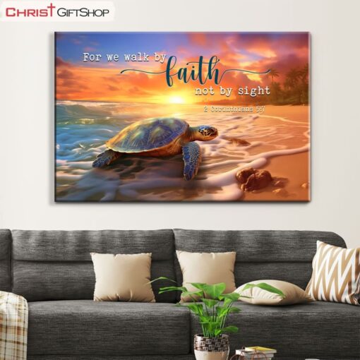 For We Walk By Faith Not By Sight, Sea Turtle, Wall Art Poster, Canvas Print