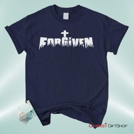 Forgiven Cross Unisex T Shirt, Sweatshirt, Hoodie