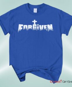 Forgiven Cross Unisex T Shirt, Sweatshirt, Hoodie