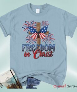 Freedom In Christ Unisex T Shirt, Sweatshirt, Hoodie