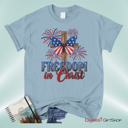 Freedom In Christ Unisex T Shirt, Sweatshirt, Hoodie