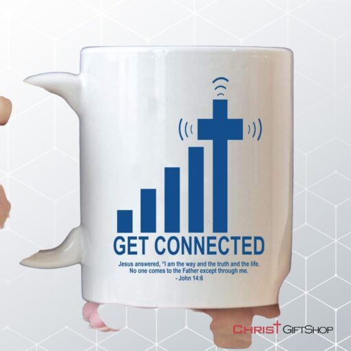 Get Connected With God, John 146, Christian Coffee Mug