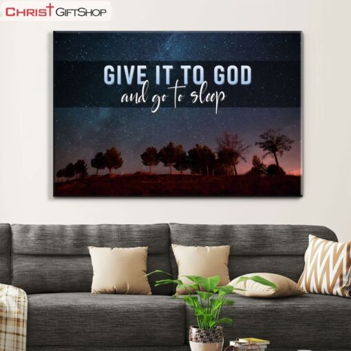 Give It To God And Go To Sleep, Starry Night, Wall Art Poster, Canvas Print