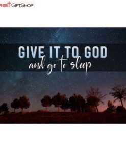 Give It To God And Go To Sleep, Starry Night, Wall Art Poster, Canvas Print