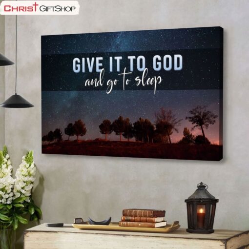 Give It To God And Go To Sleep, Starry Night, Wall Art Poster, Canvas Print