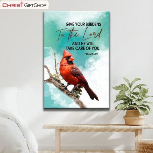 Give Your Burdens To The Lord Psalm 5522, Cardinal Bird Wall Art