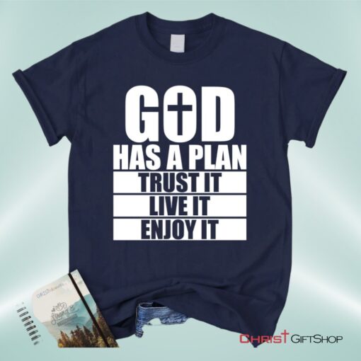 God Has A Plan Christian Unisex T Shirt, Sweatshirt, Hoodie