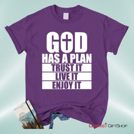 God Has A Plan Christian Unisex T Shirt, Sweatshirt, Hoodie