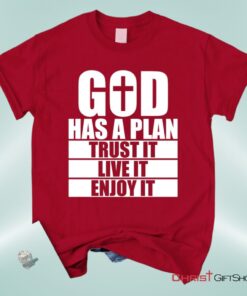 God Has A Plan Christian Unisex T Shirt, Sweatshirt, Hoodie