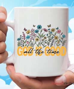 God Is Good All The Time Flower Coffee Mug