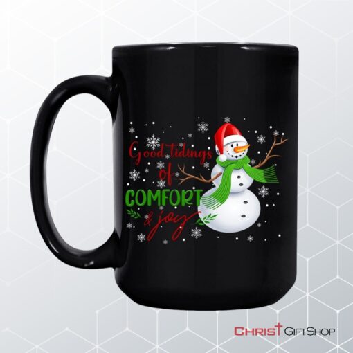 Good Tidings Of Comfort And Joy Snowman Christmas Coffee Mug