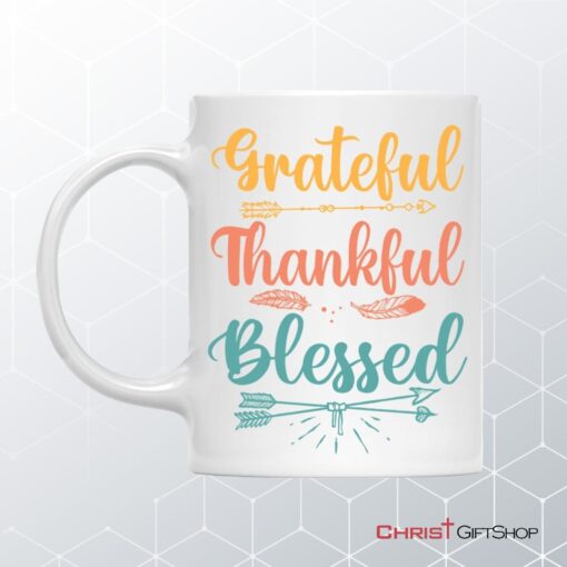 Grateful Thankful Blessed Mug, Christian Coffee Ceramic Mugs