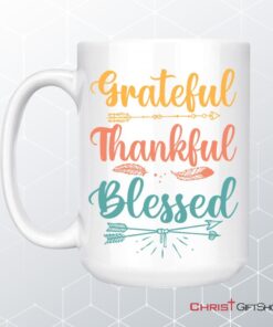 Grateful Thankful Blessed Mug, Christian Coffee Ceramic Mugs