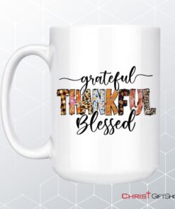 Grateful Thankful Blessed Thanksgiving Christian Coffee Ceramic Mug