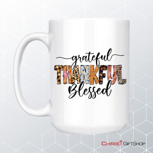 Grateful Thankful Blessed Thanksgiving Christian Coffee Ceramic Mug