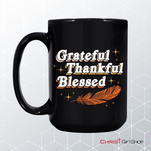 Grateful Thankful Blessed Thanksgiving Coffee Mug