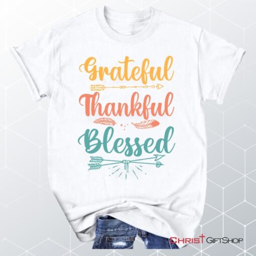 Grateful Thankful Blessed Unisex T Shirt, Sweatshirt, Hoodie, Christian Unisex T Shirt, Sweatshirt, Hoodies