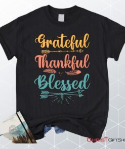 Grateful Thankful Blessed Unisex T Shirt, Sweatshirt, Hoodie, Christian Unisex T Shirt, Sweatshirt, Hoodies