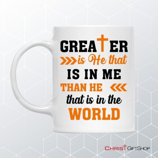 Greater Is He That Is In Me Coffee Mug