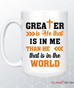 Greater Is He That Is In Me Coffee Mug