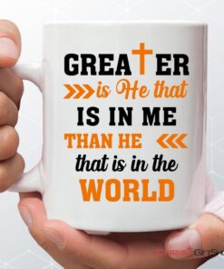 Greater Is He That Is In Me Coffee Mug