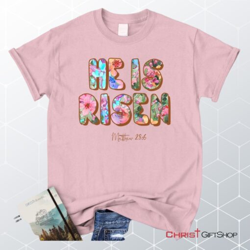 He Is Risen Matthew 286 Unisex Shirt, Hoodie