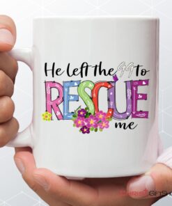 He Left The 99 To Rescue Me Coffee Mug, Christian Easter Gifts