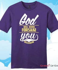 Hebrews 135 God Will Never Forsake You Unisex T Shirt, Hoodie, Sweatshirt