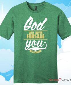 Hebrews 135 God Will Never Forsake You Unisex T Shirt, Hoodie, Sweatshirt