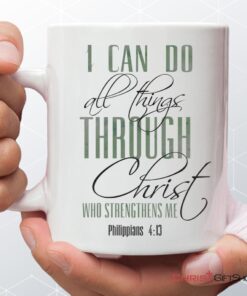 I Can Do All Things Through Christ Coffee Mug