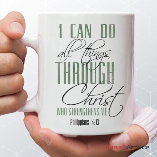 I Can Do All Things Through Christ Coffee Mug