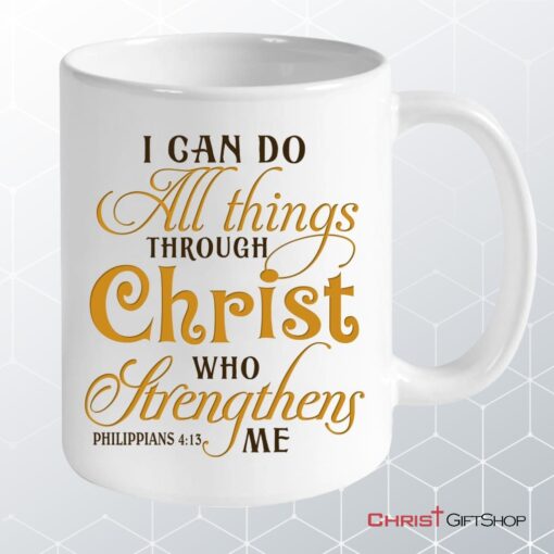 I Can Do All Things Through Christ Custom Photo Mug, Personalized Christian Gifts