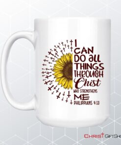 I Can Do All Things Through Christ Philippians 413 Sunflower Christian Coffee Ceramic Mug