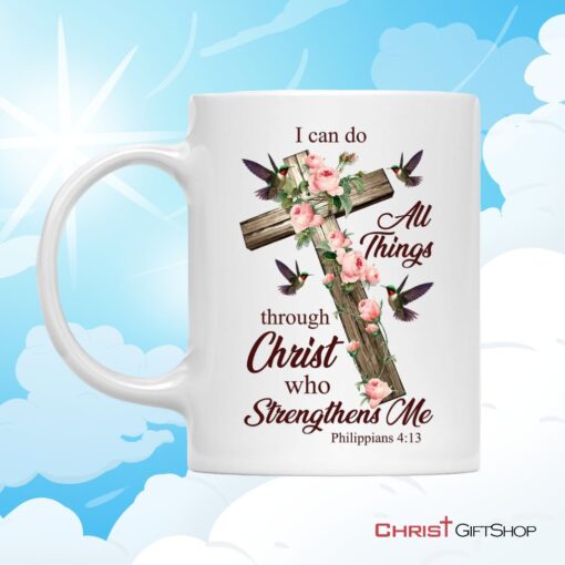 I Can Do All Things Through Christ, Cross With Flowers Ceramic Mugs