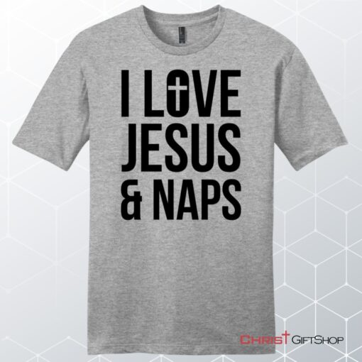 I Love Jesus And Naps Unisex Shirt, Hoodie