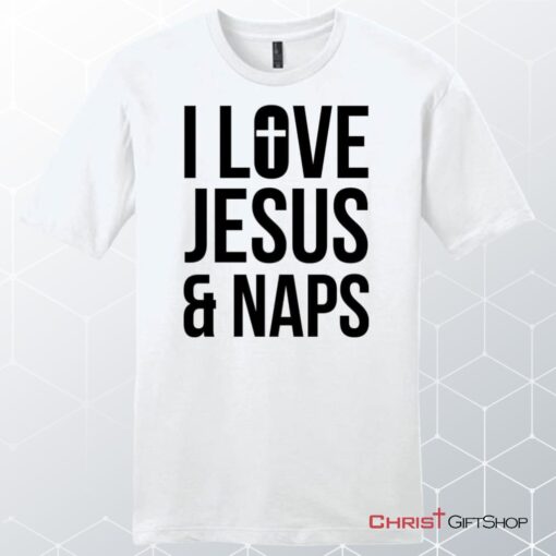 I Love Jesus And Naps Unisex Shirt, Hoodie