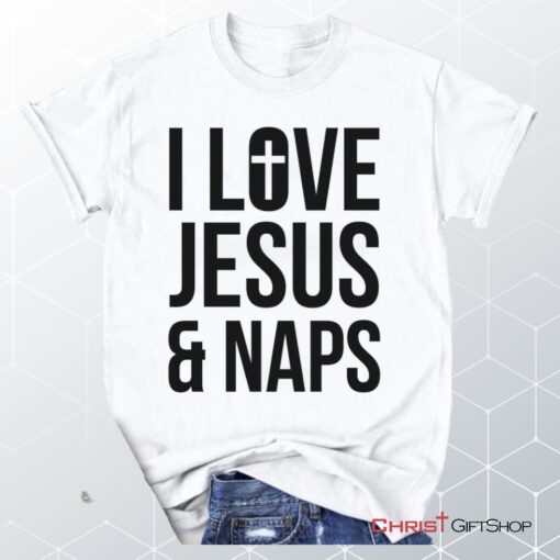 I Love Jesus And Naps Unisex T Shirt, Sweatshirt, Hoodie