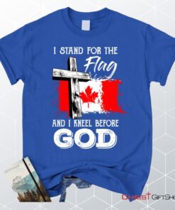 I Stand For The Flag And I Kneel Before God Canadian Flag Unisex T Shirt, Sweatshirt, Hoodie