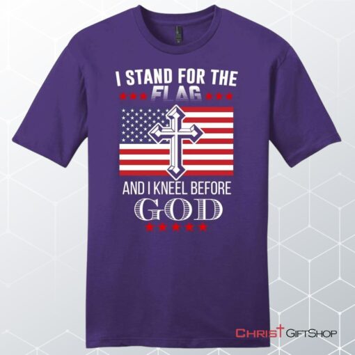 I Stand For The Flag And I Kneel Before God, American Flag Unisex T Shirt, Sweatshirt, Hoodie, Sweatshirt, Hoodie