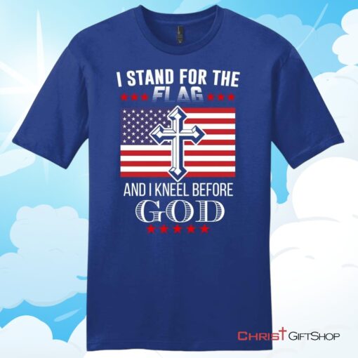 I Stand For The Flag And I Kneel Before God, American Flag, Mens T Shirt